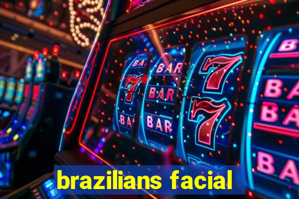 brazilians facial